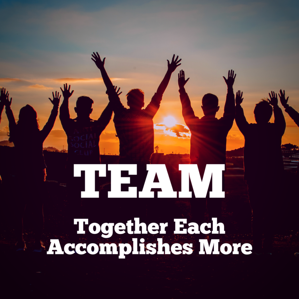 Team: Together Each Accomplishes More